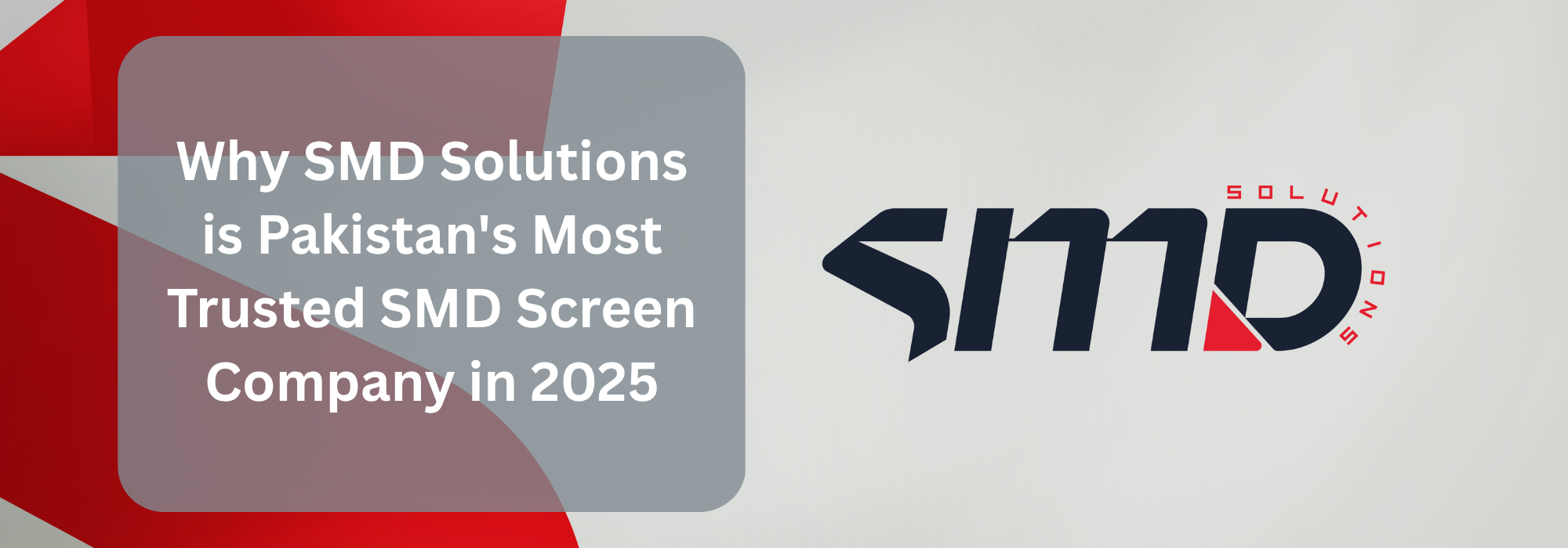 Why SMD Solutions is Pakistan’s Most Trusted SMD Screen Company in 2025